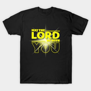 May The Lord Be With You T-Shirt